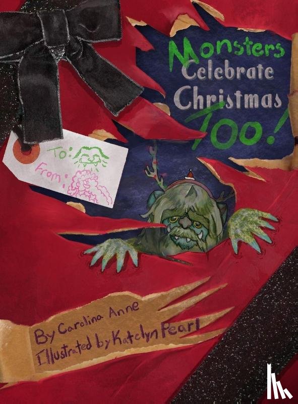 Alvarez, Carolina Anne - Monsters Celebrate Christmas Too!
