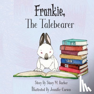 Barker, Stacy M. - Frankie, The Talebearer