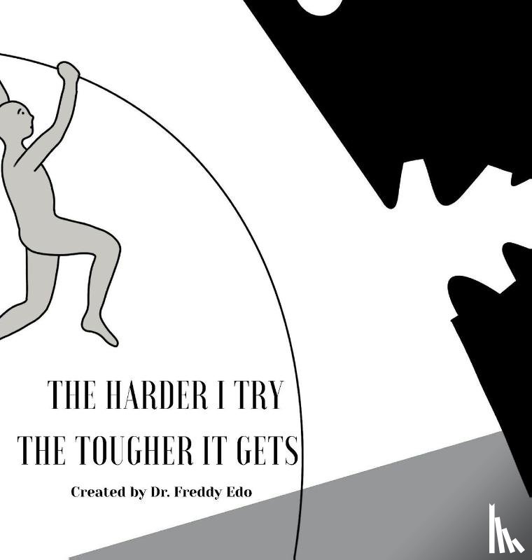 Edo, Freddy - The Harder I Try The Tougher It Gets