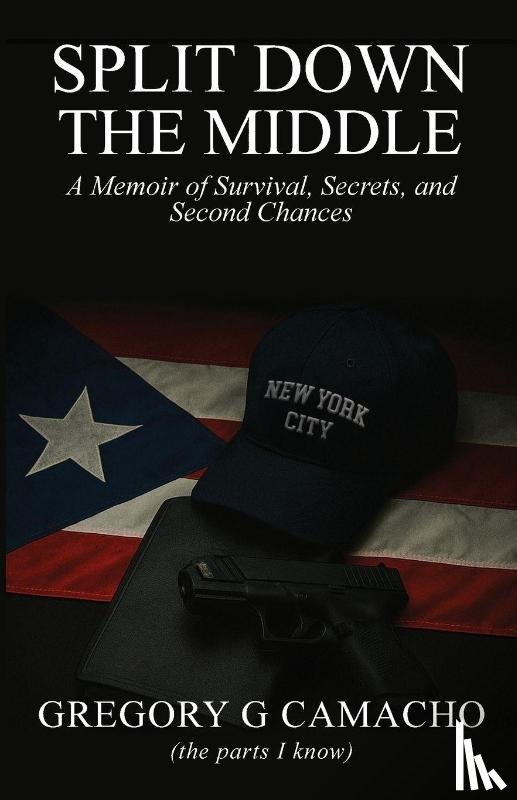 Camacho, Gregory G - Split Down The Middle