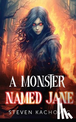 Kachovec, Steven J. - A Monster Named Jane