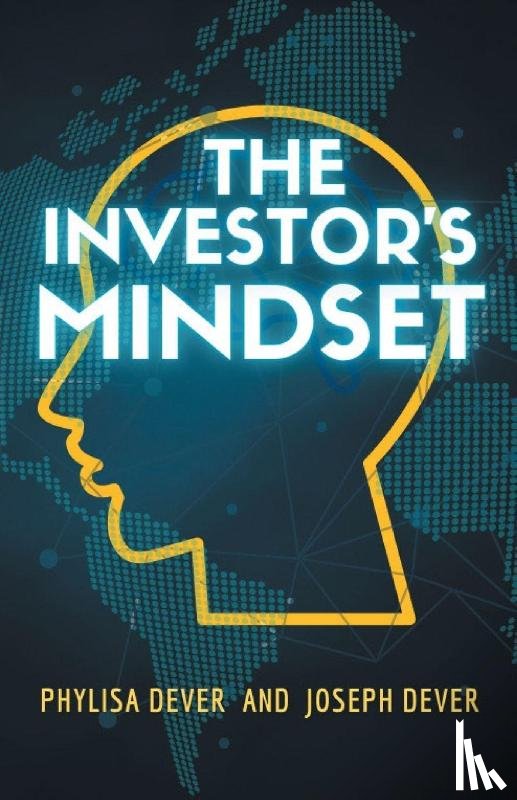 Dever, Phylisa, Dever, Joseph - The Investor's Mindset