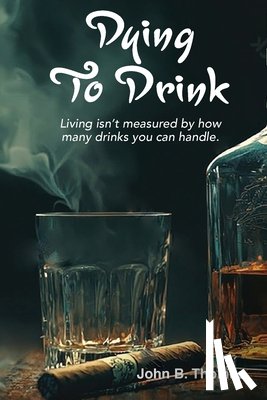 Thomas, John B. - Dying To Drink