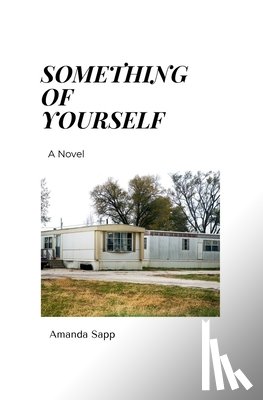 Sapp, Amanda - Something of Yourself