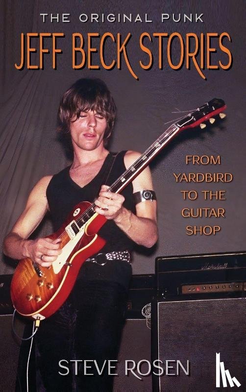 Rosen, Steve - Jeff Beck Stories
