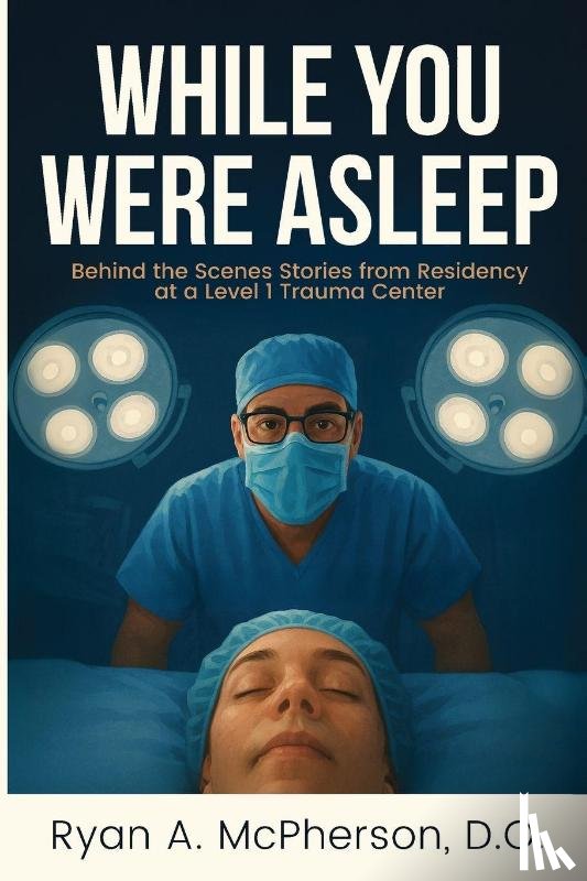 McPherson, Ryan A - While You Were Asleep