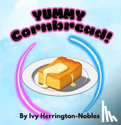 Herrington-Nobles, Ivy - YUMMY Cornbread!