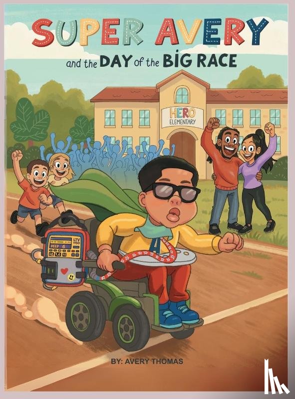 Thomas, Avery - Thomas, A: Super Avery and the Day of the Big Race