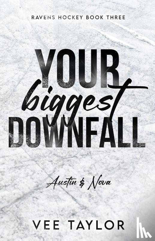 Taylor, Vee - Your Biggest Downfall