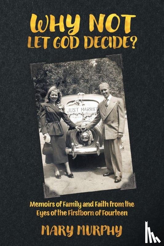 Murphy, Mary - Why Not Let God Decide?