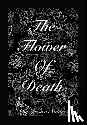 Nahas, Jessica - The Flower of Death Special Edition