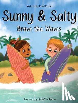 Davis, Ketti - Sunny & Salty Brave the Waves
