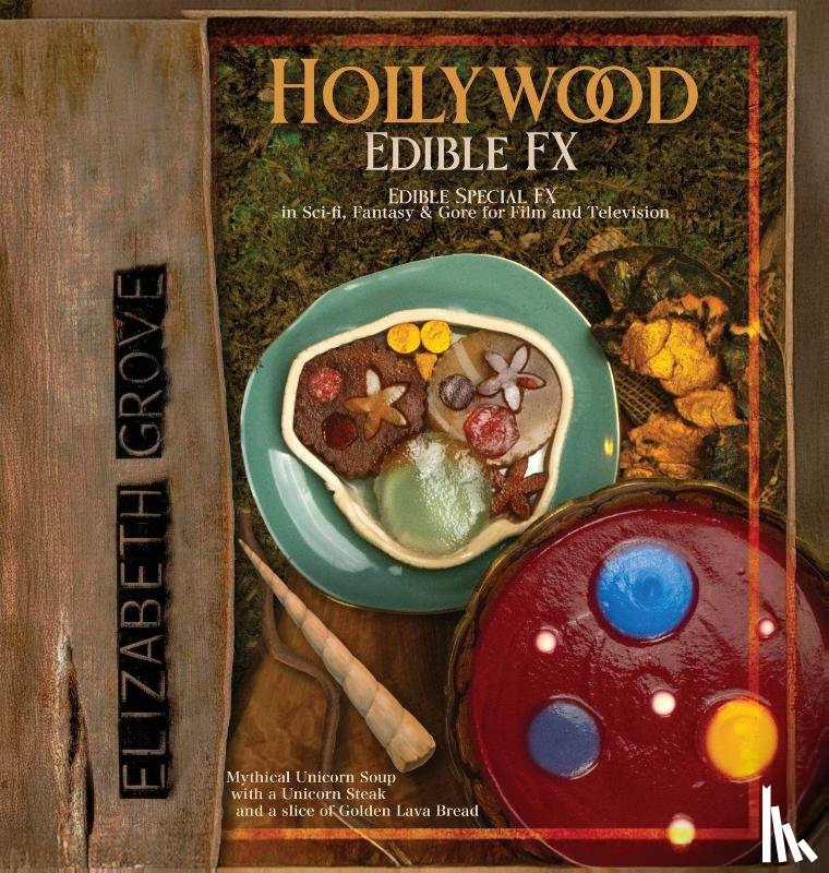 Grove, Elizabeth - Hollywood Edible FX