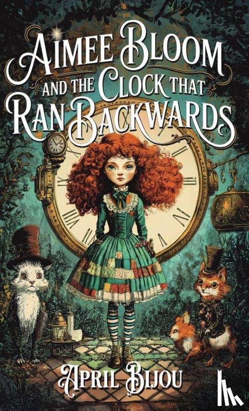 Bijou, April - Aimee Bloom and the Clock That Ran Backwards