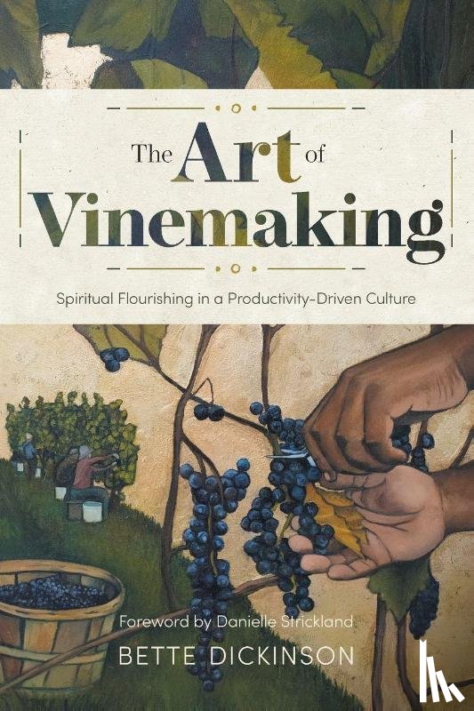 Dickinson, Bette - The Art of Vinemaking