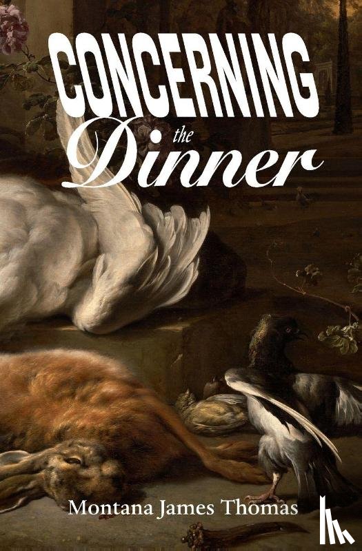 Thomas, Montana James - Concerning the Dinner