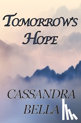 Bella, Cassandra - Tomorrow's Hope