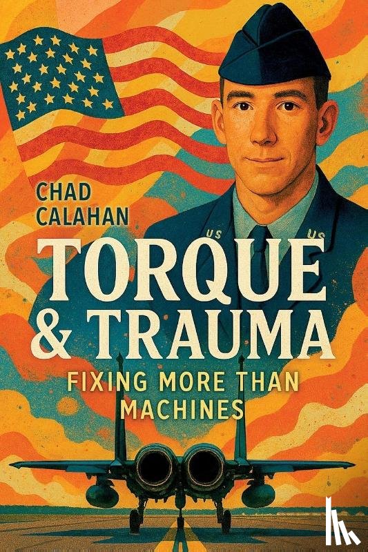 Calahan, Chad Aron - Torque & Trauma