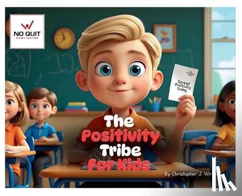 Wirth, Christopher J. - The Positivity Tribe For Kids