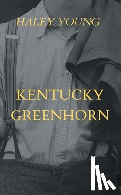 Young, Haley - Kentucky Greenhorn