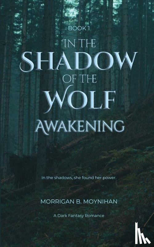 Moynihan, Morrigan B. - In the Shadow of the Wolf