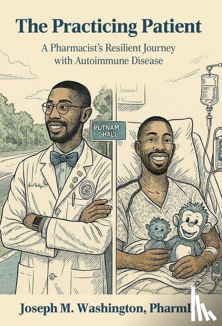 Washington, Joseph - Washington, J: Practicing Patient A Pharmacist's Resilient J