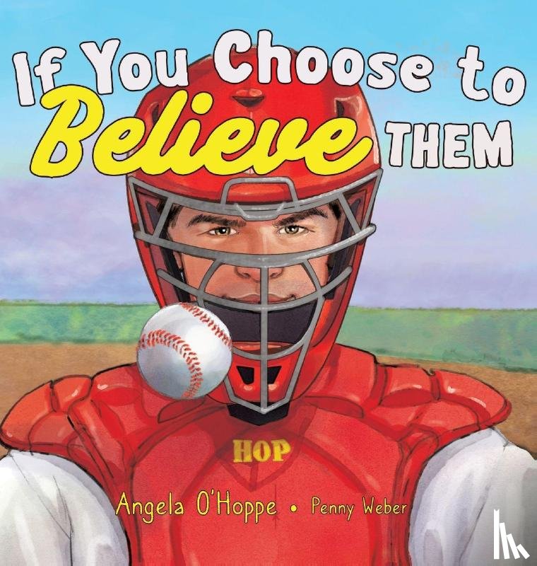 O'Hoppe, Angela - If You Choose to Believe Them