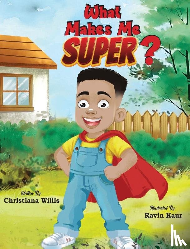 Willis, Christiana - What Makes Me Super?