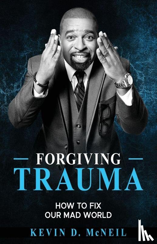 McNeil, Kevin - Forgiving Trauma