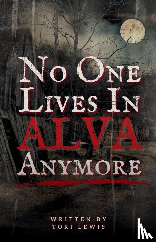 Lewis, Tori - Lewis, T: No One Lives in Alva Anymore