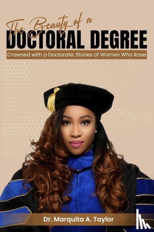 Taylor, Marquita A - The Beauty of a Doctoral Degree