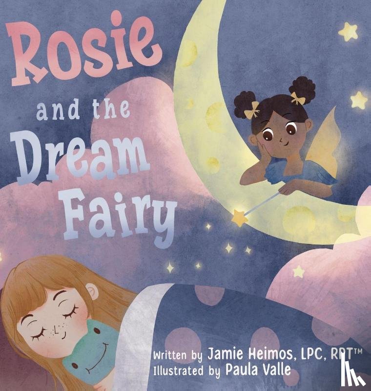 Heimos, Jamie - Rosie and the Dream Fairy