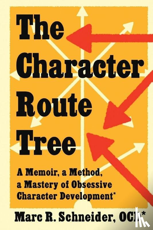 Schneider, Marc R. - The Character Route Tree