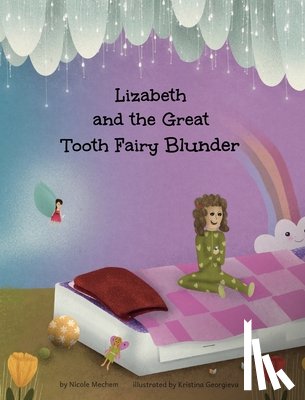Mechem, Nicole - Lizabeth and the Great Tooth Fairy Blunder