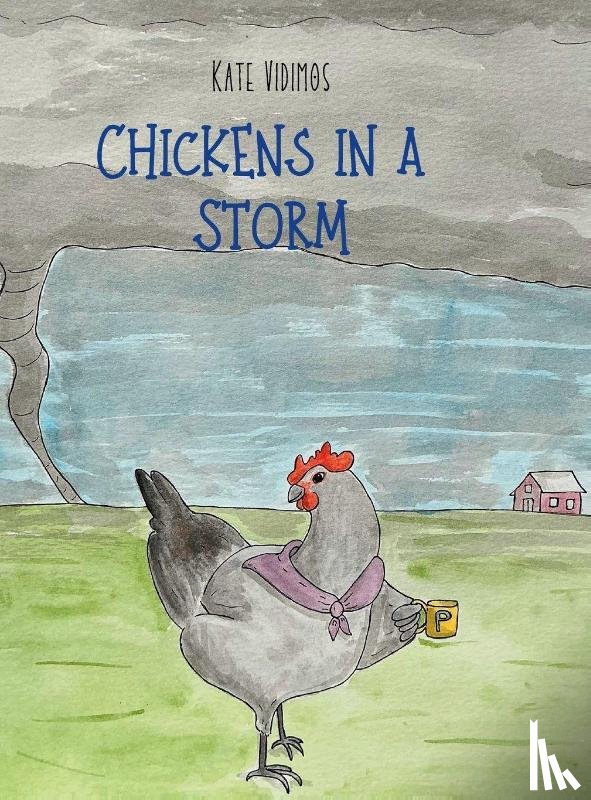 Vidimos, Kate - Chickens in a Storm