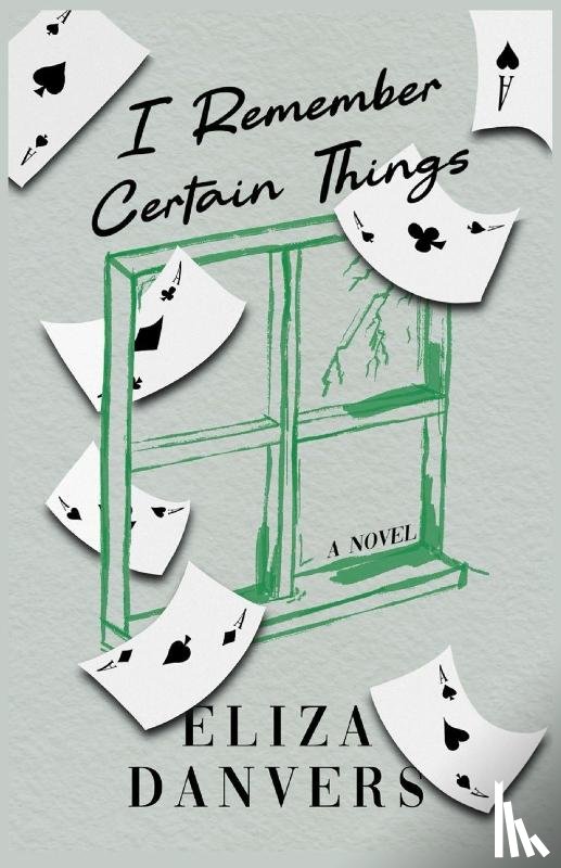 Danvers, Eliza - I Remember Certain Things