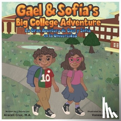 Cruz M. a., Araceli - Gael & Sofía's Big College Adventure / La Gran Aventura de Gael y Sofía en la Universidad