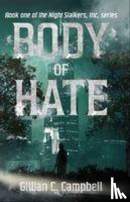 Campbell, Gillian C - Body of Hate