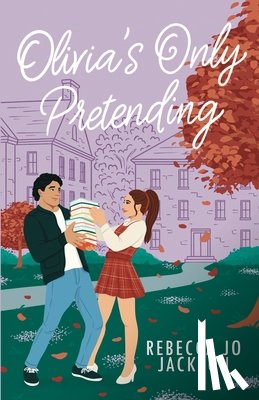 Jackson, Rebecca Jo - Olivia's Only Pretending