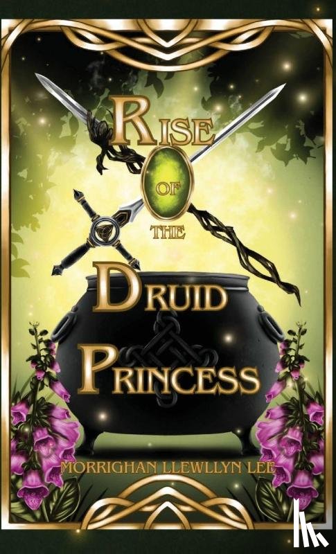 Lee, Morrighan Llewellyn - Rise of the Druid Princess