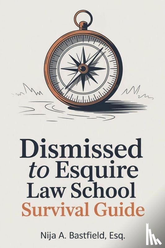 Bastfield - Dismissed to Esquire Law School Survival Guide