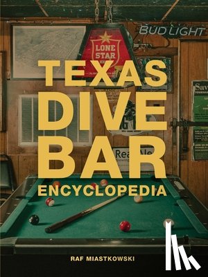 Miastkowski, Raf - Texas Dive Bar Encyclopedia