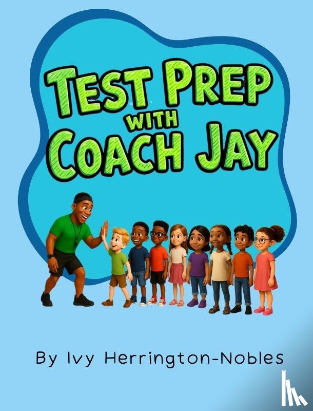 Herrington-Nobles, Ivy - Test Prep With Coach Jay
