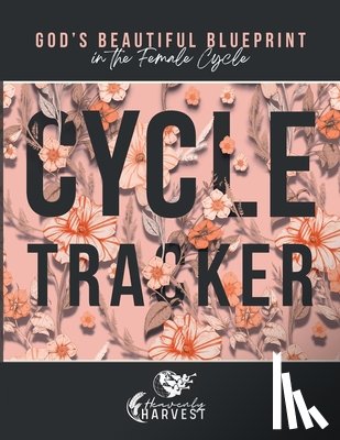 Johnson, Des - God's Beautiful Blueprint In The Female Cycle: Cycle Tracker