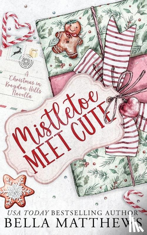 Matthews, Bella - Mistletoe Meet Cute