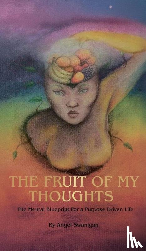 Swanigan, Angel - The Fruit of My Thoughts