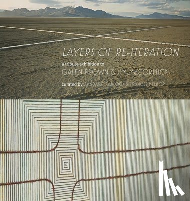 Melhop, Frances - "Layers of Re-iteration": An exhibition and book dedicated to the memories of Nevadan artists Galen Brown and Jim McCormick.
