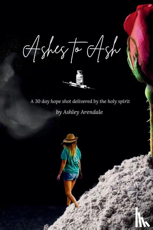 Arendale, Ashley - Ashes to Ash