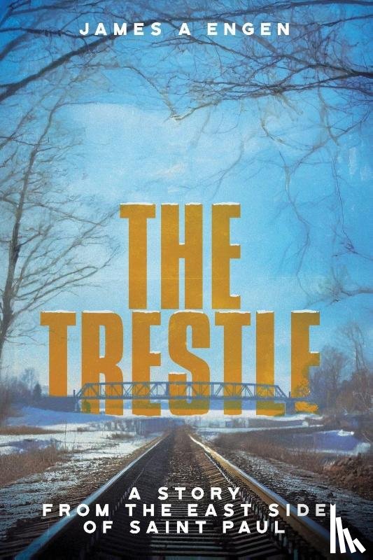 Engen, James A - The Trestle