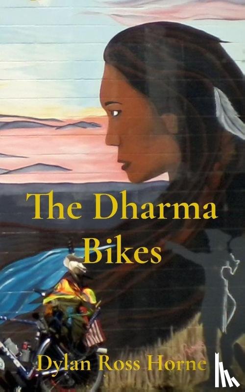 Horne, Dylan Ross - The Dharma Bikes